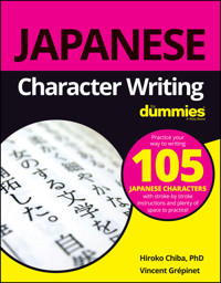 Japanese Character Writing For Dummies - Hiroko M. Chiba - E-Book