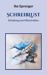 SchreibLust - Ike Sprenger - E-Book