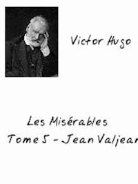 Les Misérables Tome 5 - Victor Hugo - E-Book