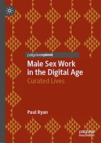 Male Sex Work in the Digital Age - Paul Ryan - E-Book