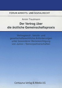 Der Vertrag über die ärztliche Gemeinschaftspraxis - Arnim Trautmann - E-Book
