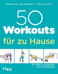 50 Workouts für zu Hause - Katharina Brinkmann - E-Book