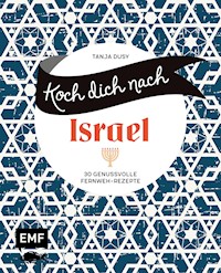 Koch dich nach Israel - Tanja Dusy - E-Book