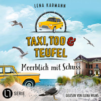 Meerblick mit Schuss - Taxi, Tod und Teufel, Folge 11 (Ungekürzt) - Lena Karmann - Hörbuch