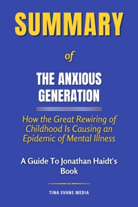 Summary of The Anxious Generation - Tina Evans - E-Book