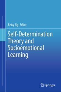 Self-Determination Theory and Socioemotional Learning -  - E-Book