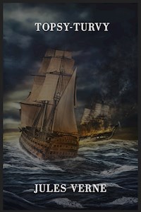 Topsy-Turvy - Jules Verne. - E-Book