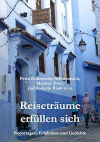 Reiseträume erfüllen sich - Petra Dobrovolny-Mühlenbach - E-Book