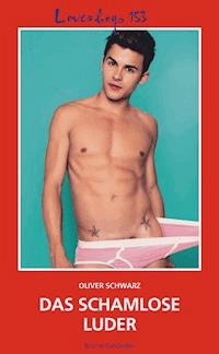 Loverboys 153: Das schamlose Luder - Oliver Schwarz - E-Book