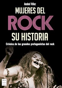 Mujeres del rock. Su historia - Anabel Vélez - E-Book