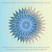 Geführte Meditationen zum Entspannen und Heilen - Patrick Lynen - Hörbuch