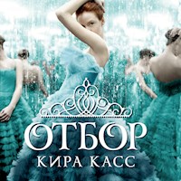 Отбор - Кира Касс - Hörbuch