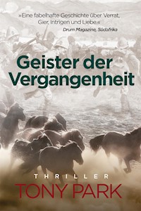 Geister der Vergangenheit - Tony Park - E-Book