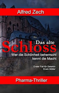 Das alte Schloss - Alfred Zech - E-Book