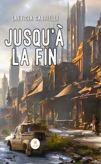 Jusqu'à la fin - Laeticia Gabrielli - E-Book