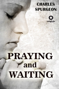 Praying and Waiting - Charles Spurgeon - E-Book