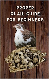Proper Quail Guide for Beginners - Thorsten Hawk - E-Book