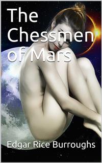 The Chessmen of Mars - Edgar Rice Burroughs - E-Book