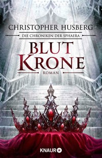 Blutkrone - Christopher B. Husberg - E-Book