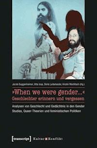 »When we were gender...« – Geschlechter erinnern und vergessen -  - E-Book