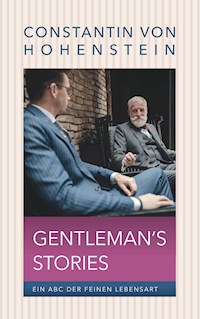Gentleman's Storys - Constantin von Hohenstein - E-Book