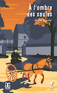 À l'ombre des saules - Michel Bouvier - E-Book