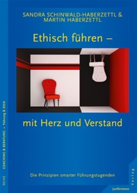 Ethisch führen - mit Herz und Verstand - Martin Haberzettl - E-Book