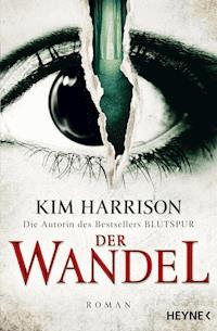 Der Wandel - Kim Harrison - E-Book