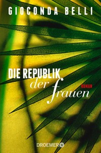 Die Republik der Frauen - Gioconda Belli - E-Book