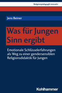 Was für Jungen Sinn ergibt - Jens Beiner - E-Book