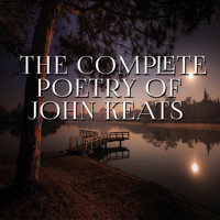 The Complete Poetry of John Keats - John Keats - Hörbuch