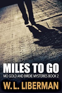 Miles To Go - W.L. Liberman - E-Book
