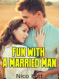 Fun With A Married Man - Nico Lott - E-Book