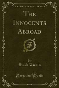 The Innocents Abroad - Mark Twain - E-Book