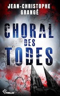 Choral des Todes - Jean-Christophe Grangé - E-Book