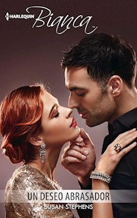 Un deseo abrasador - Susan Stephens - E-Book