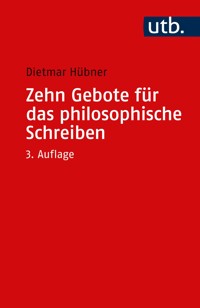 Zehn Gebote für das philosophische Schreiben - Dietmar Hübner - E-Book