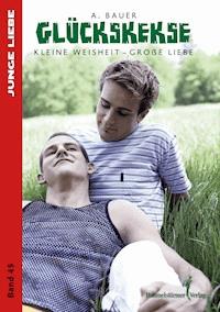 Glückskekse - A. Bauer - E-Book