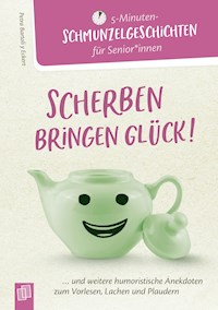 Scherben bringen Glück! - Petra Bartoli y Eckert - E-Book