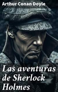 Las aventuras de Sherlock Holmes - Arthur Conan Doyle - E-Book