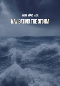 Navigating the storm - Maher Asaad Baker - E-Book