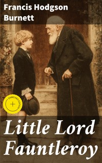 Little Lord Fauntleroy - Francis Hodgson Burnett - E-Book