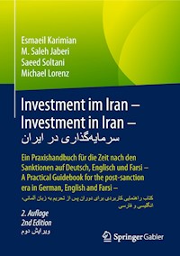 Investment im Iran – Investment in Iran – سرمایه‌گذاری در ایران - Esmaeil Karimian - E-Book