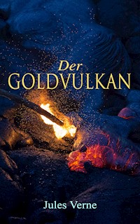 Der Goldvulkan - Jules Verne. - E-Book