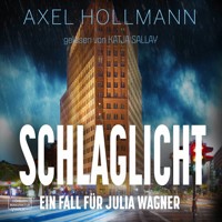 Ein Fall für Julia Wagner, Band 3: Schlaglicht (ungekürzt) - Axel Hollmann - Hörbuch