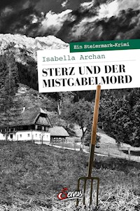 Sterz und der Mistgabelmord - Isabella Archan - E-Book