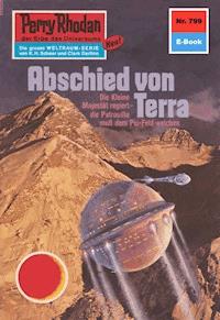 Perry Rhodan 799: Abschied von Terra - Kurt Mahr - E-Book