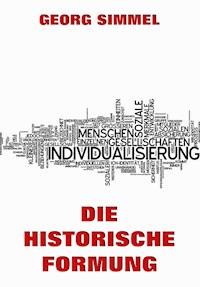 Die historische Formung - Georg Simmel - E-Book