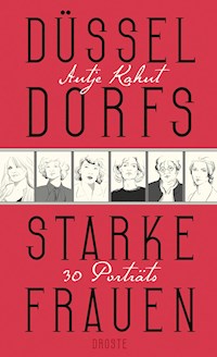 Düsseldorfs starke Frauen - Antje Kahnt - E-Book