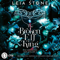 The Broken Elf King - Chroniken von Avalier, Teil 2 (Ungekürzt) - Leia Stone - Hörbuch